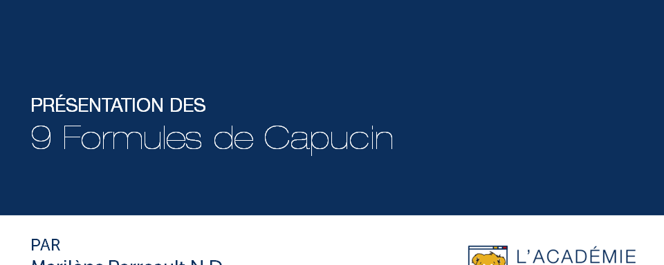 Les 9 formules de Capucin