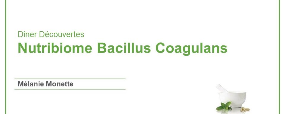 Nutribiome Baccilus Coagulans | Murielle Galant – 22 décembre 2020